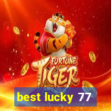 best lucky 77